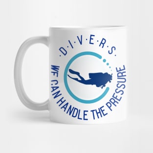 Divers: We Can Handle the Pressure Mug